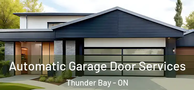  Automatic Garage Door Services Thunder Bay - ON
