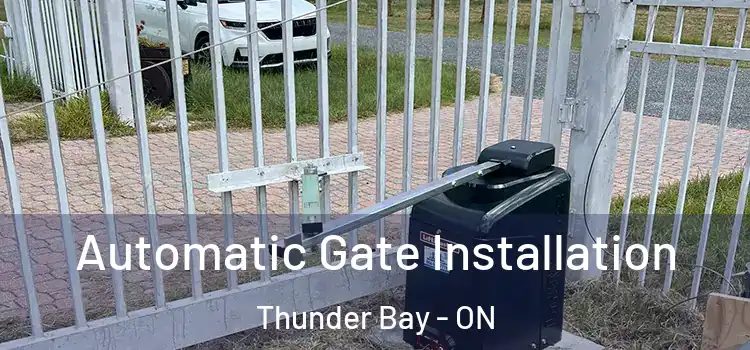 Automatic Gate Installation Thunder Bay - ON