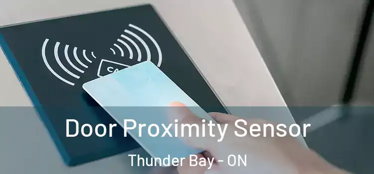  Door Proximity Sensor Thunder Bay - ON