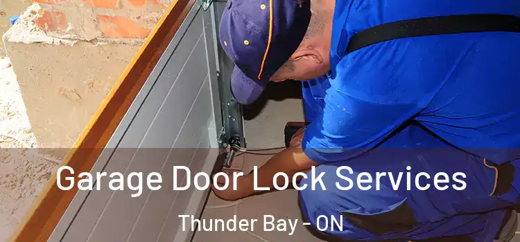Garage Door Lock Services Thunder Bay - ON