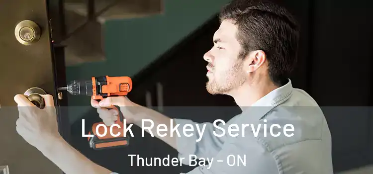Lock Rekey Service Thunder Bay - ON