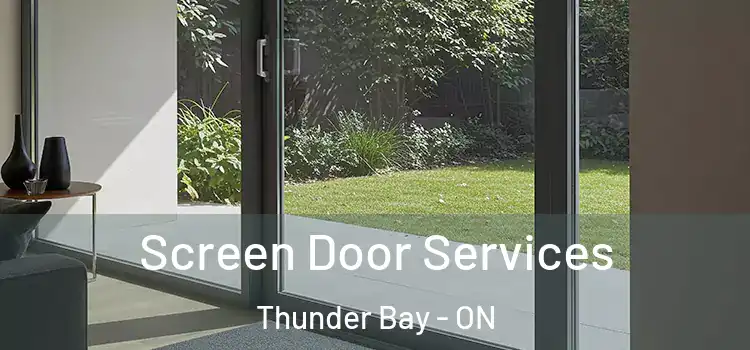  Screen Door Services Thunder Bay - ON