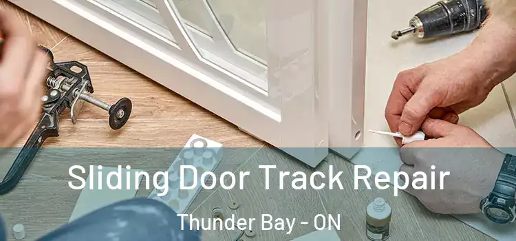  Sliding Door Track Repair Thunder Bay - ON