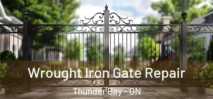 Wrought Iron Gate Repair Thunder Bay - ON